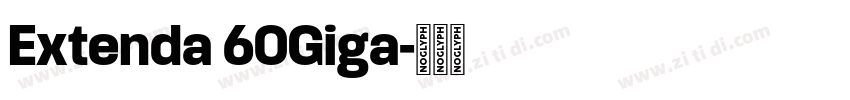 Extenda 60Giga字体转换